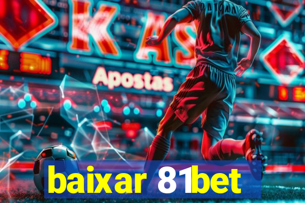 baixar 81bet